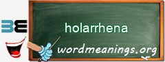 WordMeaning blackboard for holarrhena